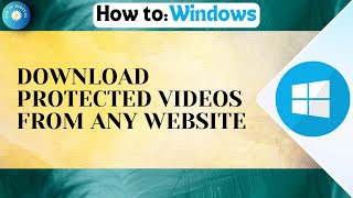 How To Download Protected Videos From Any Website Step by Step 2024 [upl. by Walkling]