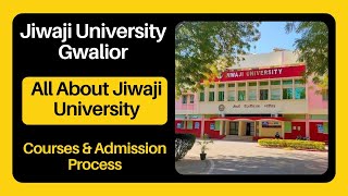 Jiwaji University Gwalior  जीवाजी यूनिवर्सिटी  Full Information  Courses  Admission Process [upl. by Hareehahs]