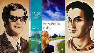 PENSAMENTO E VIDA Audiolivro Espírita Por Emmanuel e Chico Xavier [upl. by Salem]