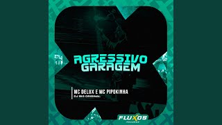 Agressivo Garagem [upl. by Onaled819]