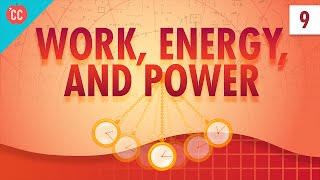 Work Energy and Power Crash Course Physics 9 [upl. by Stephannie]