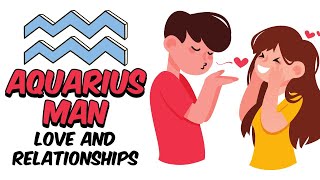 Understanding AQUARIUS Man  Love and Relationships [upl. by Wileen437]