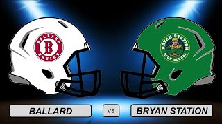 High School Football Ballard vs Bryan Station Part 2 [upl. by Duax703]