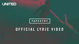 Tapestry Lyric Video  Hillsong UNITED [upl. by Noyart]