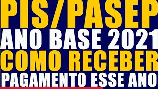 PIS PASEP PAGAMENTO 2022 ANO BASE 2021 COMO RECEBER MEU ABONO SALARIAL DESSE ANO 2022 PASSP A PASSO [upl. by Anihsat]