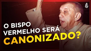 Dom Hélder Câmara conheça o santo fake da CNBB [upl. by Oirotciv]