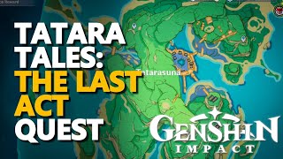 Tatara Tales The Last Act Genshin Impact [upl. by Elyak]