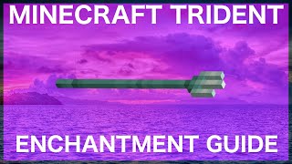 Minecraft Trident Enchantment Guide [upl. by Nella]