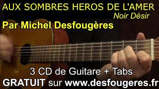 AUX SOMBRES HEROS DE L AMER  Démo guitare pour mes élèves et pour les autres o [upl. by Liatrice]