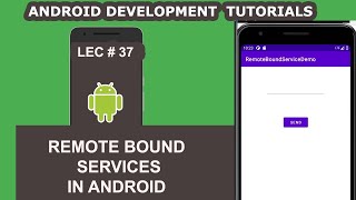 Remote Bound Service in Android Application  37  Android Development Tutorial for Beginners [upl. by Ardnod]