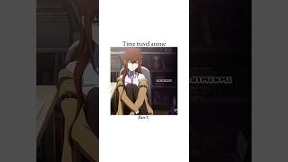 Time travel anime pt1 animerecommendations steinsgate tokyorevenger [upl. by Nahaj580]