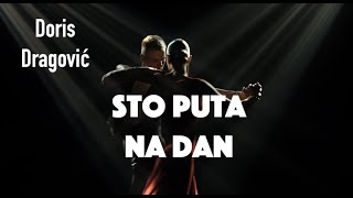 Doris Dragović  Sto puta na dan Official lyric video [upl. by Adohr]