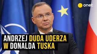 Andrzej Duda uderza w Donalda Tuska quotOczekuję wyjaśnieńquot [upl. by Nywroc408]