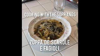 Cooking With The Sopranos 019 How to make Zuppa de Scarole e Fagioli Escarole and Bean Soup [upl. by Dhiren]