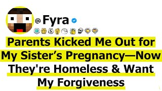 Parents Kicked Me Out for My Sister’s Pregnancy—Now Theyre Homeless and Want My Forgiveness [upl. by Kafka131]