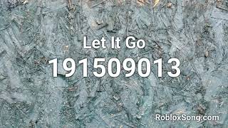 Let It Go Roblox ID  Roblox Music Code [upl. by Ahsineb]