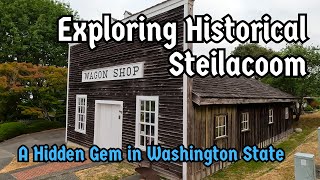 Exploring Historical Steilacoom A Hidden Gem in Washington State [upl. by Neirbo48]