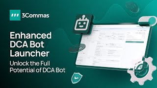 🔥 Try the NEW 3Commas DCA Bot Launcher 🚀 Beta Features amp Updates Explained [upl. by Naruq]