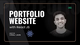 Build a Responsive PORTFOLIO WEBSITE using React JS  React Projects  GeeksforGeeks [upl. by Charmane]