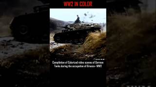 Compilation of Colorized video scenes of German Tanks during the occupation of Greece– WW2 [upl. by Eiznekcm]