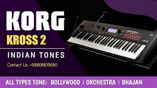 KORG KROSS 2 । All Types Indian Tone । Orchestra । Bollywood । Bhajan Patches PART 1 [upl. by Akenahs]