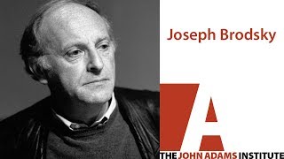 Joseph Brodsky  The John Adams Institute [upl. by Adnorat]