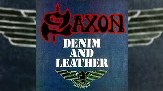 1981 Saxon  Denim and Leather FULL ALBUM HQ [upl. by Aikem520]