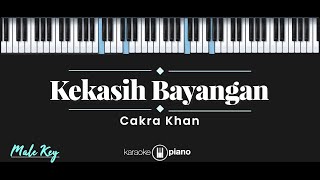 Kekasih Bayangan  Cakra Khan KARAOKE PIANO  MALE KEY [upl. by Kamerman]