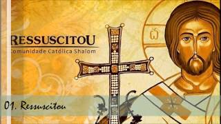 Comunidade Católica Shalom CD Ressuscitou 01 Ressuscitou ヅ [upl. by Hnahym499]