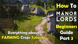 FARMING Tutorial How To Get EmmerWheat Grain Flex amp Barley  MANOR LORDS Beginners Guide Part 3 [upl. by Nadual]