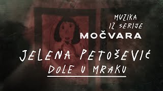 DOLE U MRAKU  Muzika iz serije MOČVARA 🎼 [upl. by Knutson]