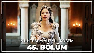 Muhteşem Yüzyıl Kösem 45 Bölüm HD [upl. by Gorrian]