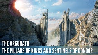 The Argonath The Pillars of Kings and Sentinels of Gondor [upl. by Ahsenet575]