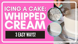 Icing a Cake with Whipped Cream 3 Easy Ways [upl. by Anot]