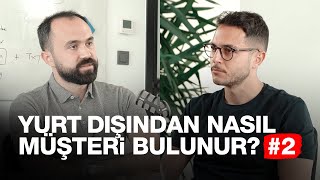 İhracat nasıl yapılır 📦Yurt dışından nasıl müşteri bulunur 2  Biz Bize 023 [upl. by Arivle]