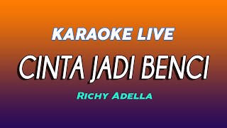 CINTA JADI BENCI KARAOKE [upl. by Gert]