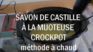 Savon de Castille à la mijoteuse [upl. by Meela]