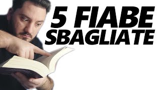 5 FIABE SBAGLIATE [upl. by Parsons]