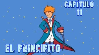 AUDIOLIBRO Gratis EL PRINCIPITO 🤴 Capitulo 11 [upl. by Derzon354]