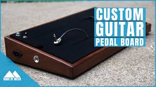 How to Make a Custom Guitar PedalBoard [upl. by Chloette173]