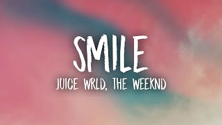 Juice WRLD The Weeknd  Smile Lyrics [upl. by Ik]