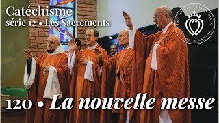 Catéchisme 120 • La nouvelle messe [upl. by Ahsap]