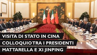 Pechino Colloquio tra i Presidenti Mattarella e Xi Jinping [upl. by Siseneg708]