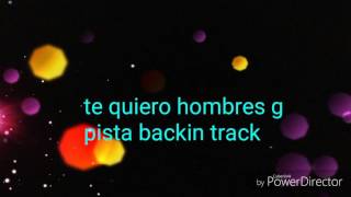 Te quiero hombres g guitar baking track solo [upl. by Eerol399]