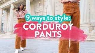 9 WAYS TO STYLE CORDUROY PANTS [upl. by Muirhead]