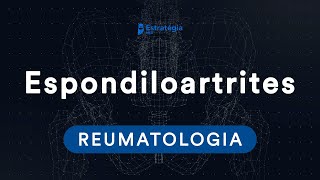 Reumatologia  Espondiloartrites [upl. by Ispep725]