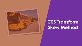 CSS Transform Skew Method  Pulling or Pushing Element [upl. by Yelsehc]