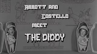 Abbott and Costello Meet the Diddy [upl. by Oicram]