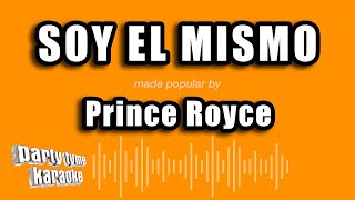 Prince Royce  Soy El Mismo Versión Karaoke [upl. by Atnahsa]