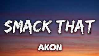 Akon  Smack That Lyrics ft Eminem [upl. by Tasha]